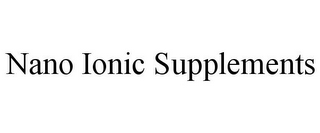 NANO IONIC SUPPLEMENTS