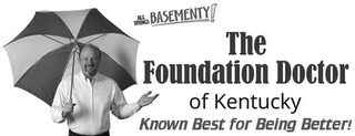 ALL THINGS BASEMENTY! THE FOUNDATION DOCTOR OF KENTUCKY. KNOWN BEST FOR BEING BETTER!