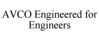 AVCO ENGINEERED FOR ENGINEERS