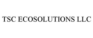 TSC ECOSOLUTIONS LLC