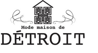 MODE MAISON DE DÉTROIT