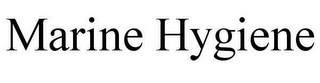 MARINE HYGIENE