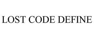 LOST CODE DEFINE