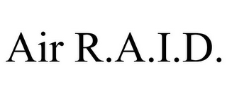 AIR R.A.I.D.