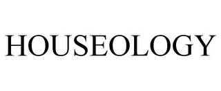 HOUSEOLOGY