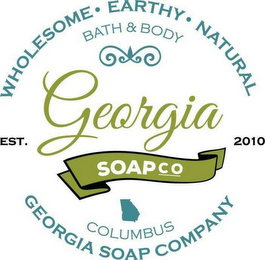 GEORGIA SOAP CO WHOLESOME · EARTHY · NATURAL BATH & BODY COLUMBUS GEORGIA SOAP CO EST. 2010 GEORGIA SOAP COMPANY