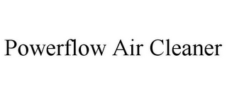 POWERFLOW AIR CLEANER