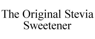 THE ORIGINAL STEVIA SWEETENER