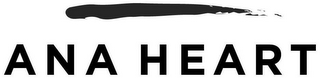 ANA HEART
