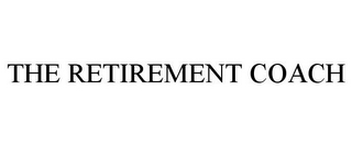 THE RETIREMENT COACH