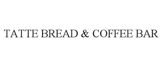 TATTE BREAD & COFFEE BAR