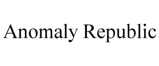 ANOMALY REPUBLIC