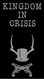 KINGDOM IN CRISIS