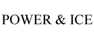POWER & ICE