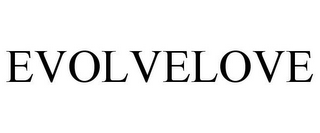 EVOLVELOVE