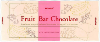 ROYCE' FRUIT BAR CHOCOLATE STRAWBERRY MANGO CRANBERRY BANANA AND NUTTY PUFF IN CHOCOLATE