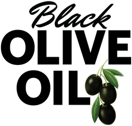 BLACK OLIVE OIL