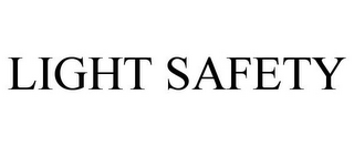 LIGHT SAFETY