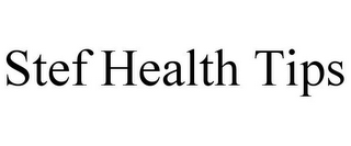 STEF HEALTH TIPS