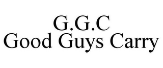 G.G.C GOOD GUYS CARRY