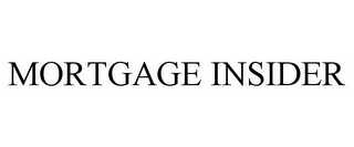 MORTGAGE INSIDER