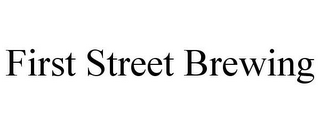 FIRST STREET BREWING