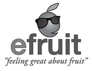 EFRUIT "FEELING GREAT ABOUT FRUIT"