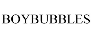 BOYBUBBLES