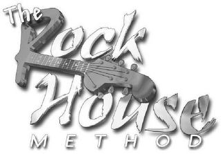 THE ROCK HOUSE METHOD