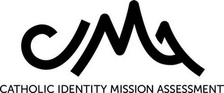 CIMA CATHOLIC IDENTITY MISSION ASSESSMENT