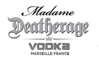 MADAME DEATHERAGE VODKA MARSEILLE FRANCE