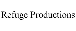 REFUGE PRODUCTIONS