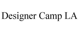 DESIGNER CAMP LA