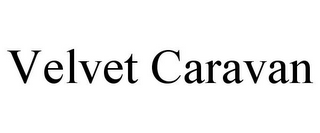 VELVET CARAVAN