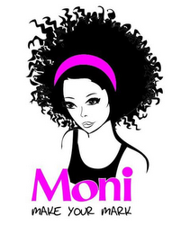 MONI MAKE YOUR MARK
