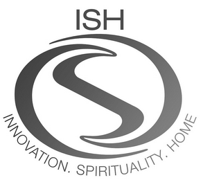 ISH INNOVATION. SPIRITUALITY. HOME