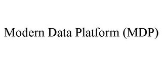 MODERN DATA PLATFORM (MDP)