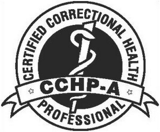 CCHP-A CERTIFIED CORRECTIONAL HEALTH PROFESSIONAL