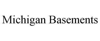 MICHIGAN BASEMENTS