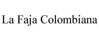 LA FAJA COLOMBIANA