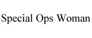 SPECIAL OPS WOMAN