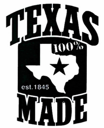 100% TEXAS MADE EST. 1845