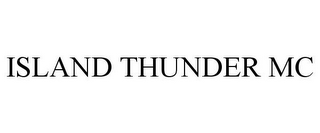 ISLAND THUNDER MC