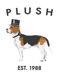 PLUSH EST. 1988