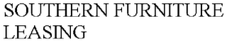 SOUTHERN FURNITURE LEASING