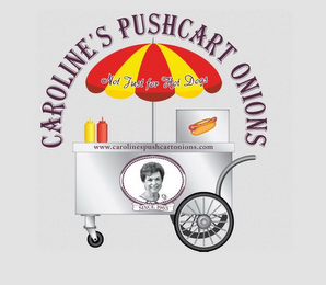 CAROLINE'S PUSHCART ONIONS NOT JUST FOR HOTDOGS WWW.CAROLINESPUSHCARTONIONS.COM SINCE 1963