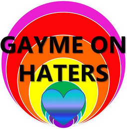 GAYME ON HATERS