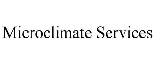 MICROCLIMATE SERVICES