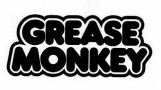 GREASE MONKEY