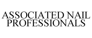 ASSOCIATED NAIL PROFESSIONALS